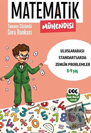 Matematik Mühendisi 8 - 9 Yaş - Tamamı Çözümlü Zor Soru Bankası - Kole