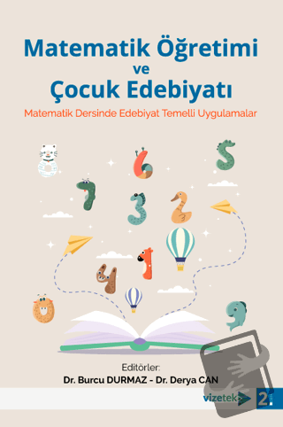 Matematik Öğretimi ve Çocuk Edebiyatı - Kolektif - Vizetek Yayıncılık 