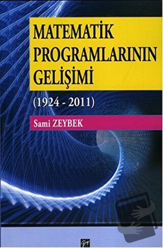 Matematik Programlarının Gelişimi - Sami Zeybek - Gazi Kitabevi - Fiya