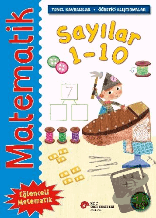 Matematik - Sayılar 1-10 - Rosie Neave - Koç Üniversitesi Yayınları - 