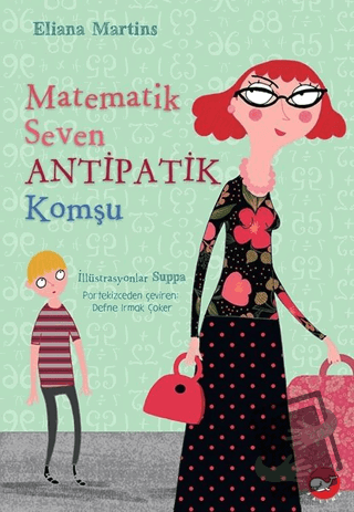 Matematik Seven Antipatik Komşu - Eliana Martins - Beyaz Balina Yayınl