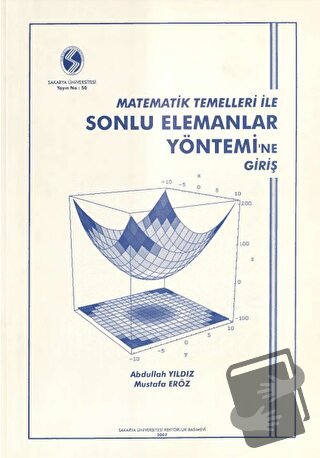 Matematik Temelleri ile Sonlu Elemanlar Yönetimi'ne Giriş - Abdullah Y