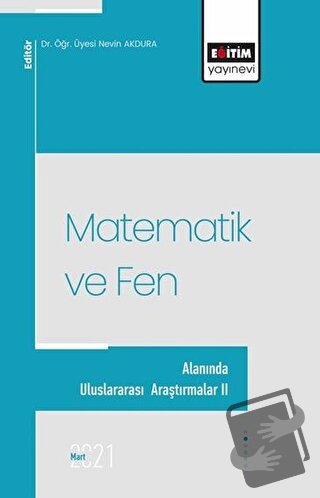 Matematik ve Fen Alanında Uluslararası Araştırmalar II - Nevin Akdura 