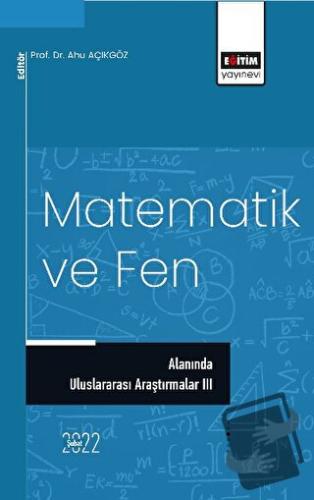 Matematik ve Fen Alanında Uluslararası Araştırmalar III - Kolektif - E