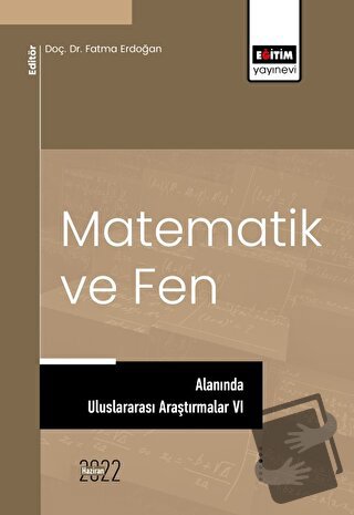 Matematik Ve Fen Alanında Uluslararası Araştırmalar VI - Kolektif - Eğ