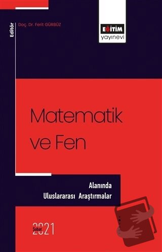 Matematik ve Fen Alanında - Uluslararası Araştırmalar - Ferit Gürbüz -