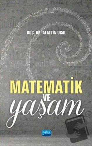 Matematik ve Yaşam - Alattin Ural - Nobel Akademik Yayıncılık - Fiyatı