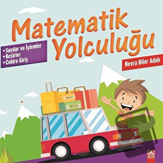 Matematik Yolculuğu 4 - Nevra Diler Adalı - Altın Kitaplar - Fiyatı - 