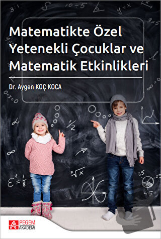 Matematikte Özel Yetenekli Çocuklar ve Matematik Etkinlikleri - Aygen 