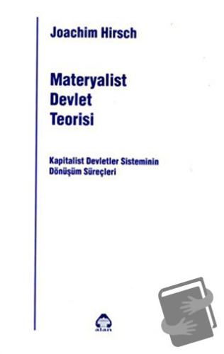 Materyalist Devlet Teorisi - Joachim Hirsch - Alan Yayıncılık - Fiyatı