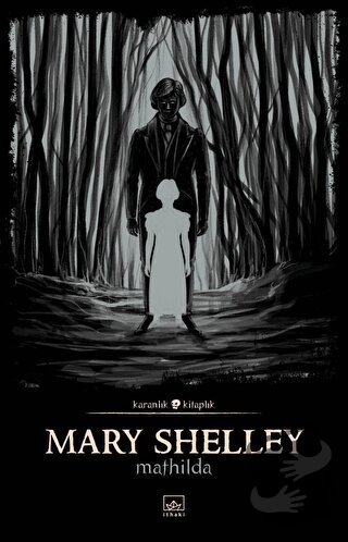 Mathilda - Mary Shelley - İthaki Yayınları - Fiyatı - Yorumları - Satı