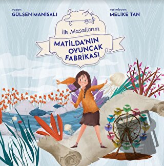 Matilda'nın Oyuncak Fabrikası - Gülşen Manisalı - Final Kültür Sanat Y