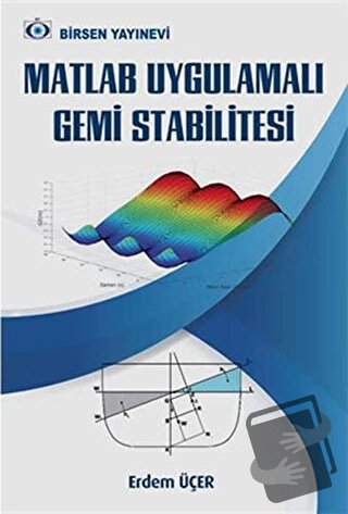 Matlab Uygulamalı Gemi Stabilitesi - Erdem Üçer - Birsen Yayınevi - Fi