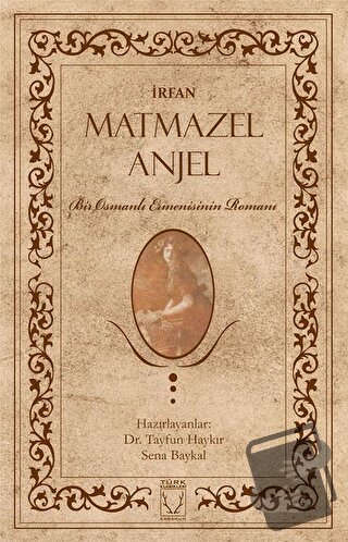 Matmazel Anjel - İrfan - Karakum Yayınevi - Fiyatı - Yorumları - Satın