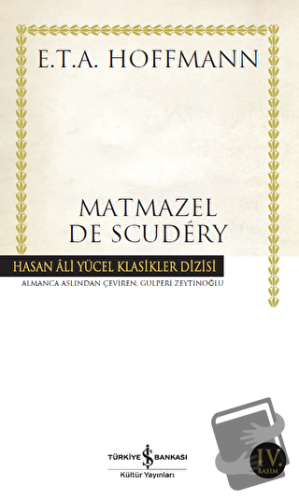 Matmazel De Scudery - Ernst Theodor Amadeus Hoffmann - İş Bankası Kült