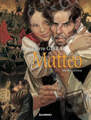 Matteo - Birinci Dönem (Ciltli) - Jean Pierre Gibrat - Flaneur Books -