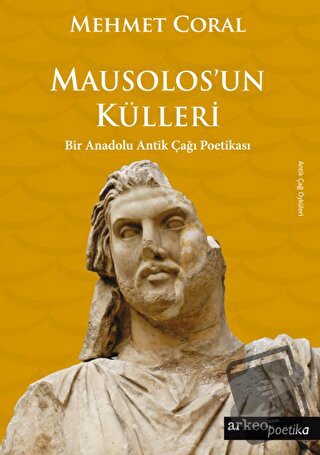 Mausolos'un Külleri - Mehmet Coral - Arkeoloji ve Sanat Yayınları - Fi