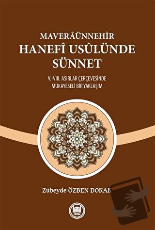 Maveraünnehir Hanefi Usulünde Sünnet - Zübeyde Özben Dokak - Marmara 