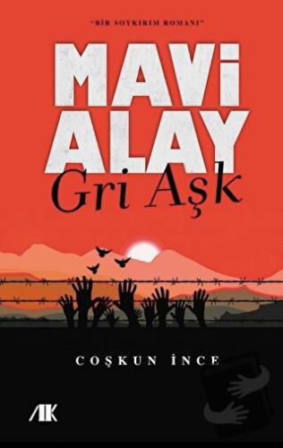 Mavi Alay - Gri Aşk - Coşkun İnce - Akademik Kitaplar - Fiyatı - Yorum