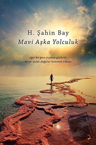 Mavi Aşka Yolculuk - H. Şahin Bay - Cinius Yayınları - Fiyatı - Yoruml