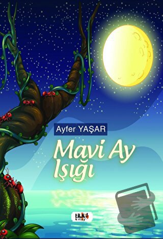 Mavi Ay Işığı - Ayfer Yaşar - Tilki Kitap - Fiyatı - Yorumları - Satın