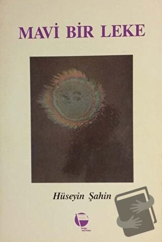 Mavi Bir Leke - Hüseyin Şahin - Belge Yayınları - Fiyatı - Yorumları -