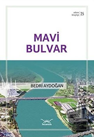 Mavi Bulvar - Bedri Aydoğan - Heyamola Yayınları - Fiyatı - Yorumları 