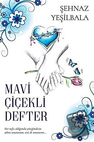 Mavi Çiçekli Defter - Şehnaz Yeşilbala - Cinius Yayınları - Fiyatı - Y