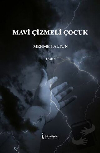 Mavi Çizmeli Çocuk - Mehmet Altun - İkinci Adam Yayınları - Fiyatı - Y