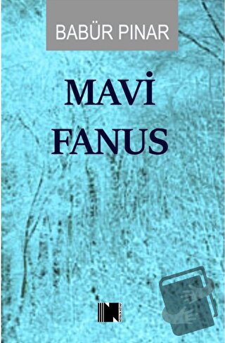 Mavi Fanus - Babür Pınar - Nitelik Kitap - Fiyatı - Yorumları - Satın 