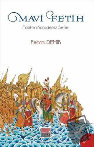 Mavi Fetih - Fehmi Demir - Maarif Mektepleri - Fiyatı - Yorumları - Sa