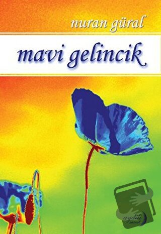 Mavi Gelincik - Nuran Güral - Aydili Sanat Yayınları - Fiyatı - Yoruml