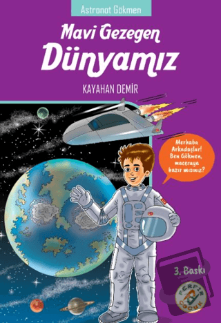 Mavi Gezegen Dünyamız - Astronot Gökmen - Kayahan Demir - Ferfir Yayın