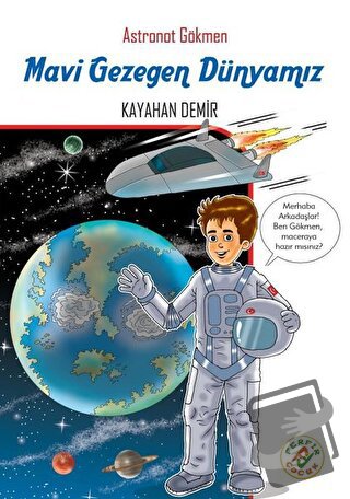 Mavi Gezegen Dünyamız - Astronot Gökmen - Kayahan Demir - Ferfir Yayın