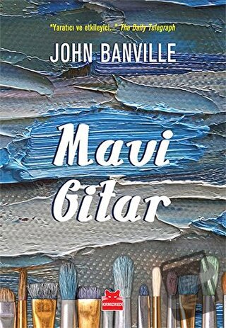 Mavi Gitar - John Banville - Kırmızı Kedi Yayınevi - Fiyatı - Yorumlar