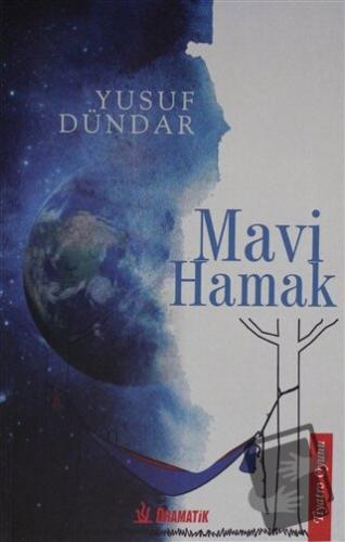 Mavi Hamak - Yusuf Dündar - Dramatik Yayınları - Fiyatı - Yorumları - 