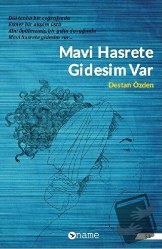 Mavi Hasrete Gidesim Var - Destan Özden - Name Yayınları - Fiyatı - Yo