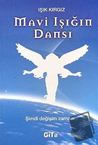 Mavi Işığın Dansı - Işık Kırgız - Gita Yayınları - Fiyatı - Yorumları 