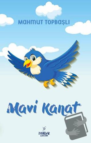 Mavi Kanat - Mahmut Topbaşlı - Payidar Çocuk - Fiyatı - Yorumları - Sa