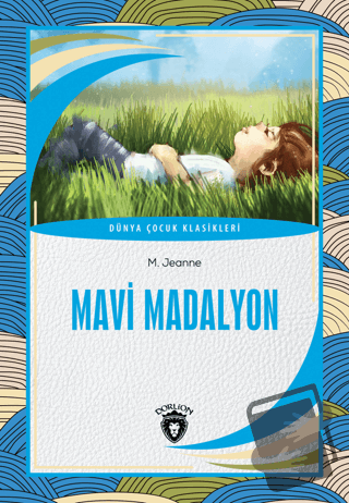 Mavi Madalyon - M. Jeanne - Dorlion Yayınları - Fiyatı - Yorumları - S