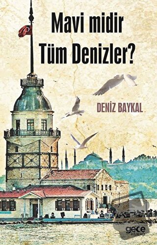 Mavi midir Tüm Denizler? - Deniz Baykal - Gece Kitaplığı - Fiyatı - Yo