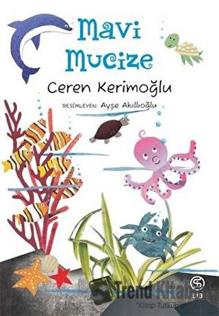 Mavi Mucize - Ceren Kerimoğlu - Sia Kitap - Fiyatı - Yorumları - Satın