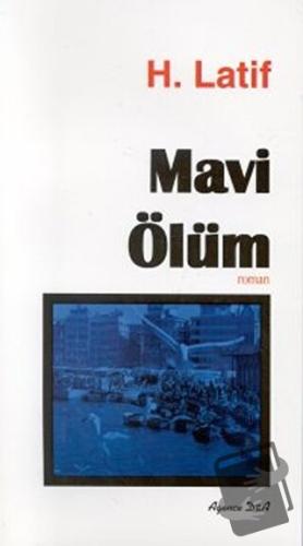 Mavi Ölüm - Hüseyin Latif - Ozan Yayıncılık - Fiyatı - Yorumları - Sat