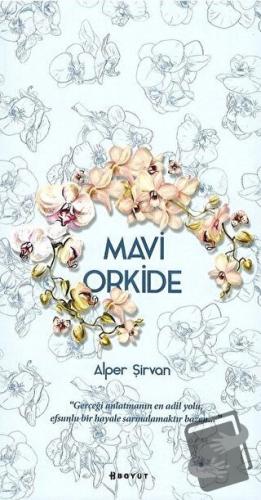 Mavi Orkide - Alper Şirvan - Boyut Yayın Grubu - Fiyatı - Yorumları - 