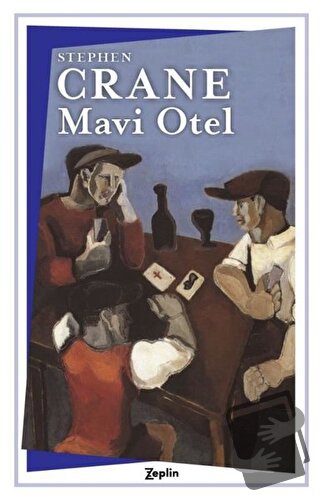 Mavi Otel - Stephen Crane - Zeplin Kitap - Fiyatı - Yorumları - Satın 