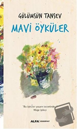 Mavi Öyküler - Gülümsün Tansev - Alfa Yayınları - Fiyatı - Yorumları -