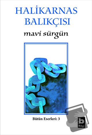 Mavi Sürgün Bütün Eserleri - 3 - Cevat Şakir Kabaağaçlı (Halikarnas Ba