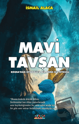 Mavi Tavşan - İsmail Alaca - Pars Yayınları - Fiyatı - Yorumları - Sat