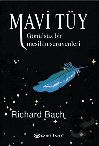 Mavi Tüy - Richard Bach - Epsilon Yayınevi - Fiyatı - Yorumları - Satı