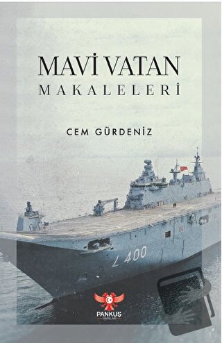 Mavi Vatan Makaleleri - Cem Gürdeniz - Pankuş Yayınları - Fiyatı - Yor